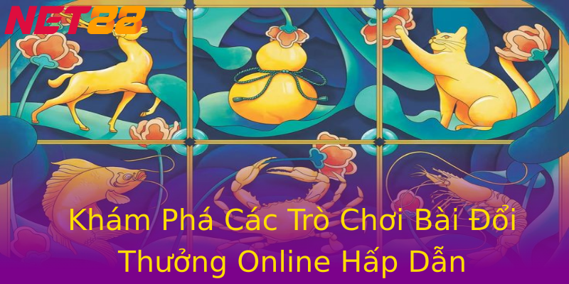 Khám Phá Các Trò Chơi Bài Đổi Thưởng Online Hấp Dẫn Khám Phá Các Trò Chơi Bài Đổi Thưởng Online Hấp Dẫn
