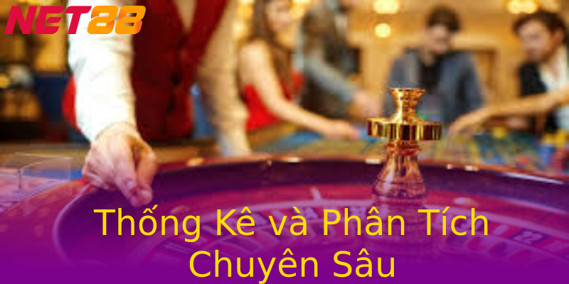 Thống Kê và Phân Tích Chuyên Sâu Thống Kê và Phân Tích Chuyên Sâu